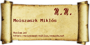 Moiszaszk Miklós névjegykártya